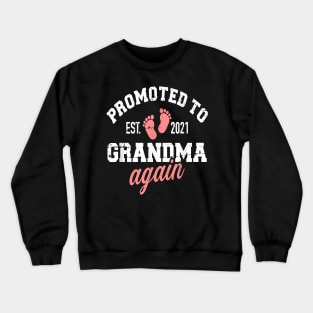 Promoted To Grandma Again Est. 2021 Crewneck Sweatshirt